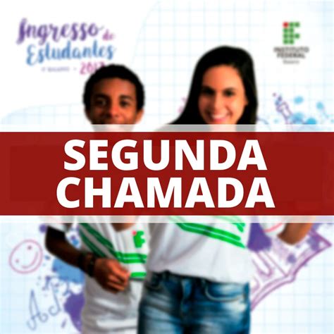Divulgada a segunda chamada do Processo Seletivo à  .
